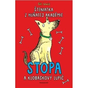 Šteniatka z Huňatej akadémie 1 - Stopa a klobáskový lupič