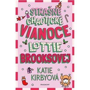 Strašne chaotické Vianoce Lottie Brooksovej