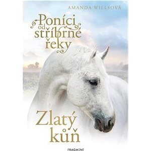 Poníci od stříbrné řeky - Zlatý kůň