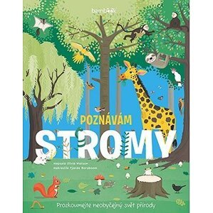 Poznávám stromy - prozkoumejte neobyčejný svět přírody